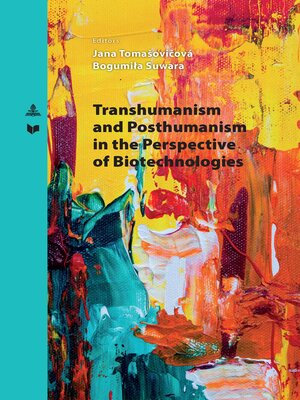 cover image of Transhumanism and Posthumanism in the Perspective of Biotechnologies